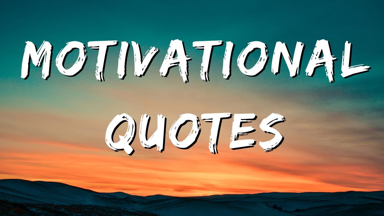 Motivational Quotes